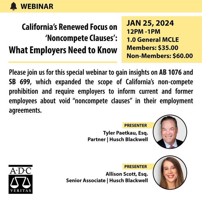 Webinar - California's Renewed Focus on 'Noncompete Clauses': What Employers Need to Know - 2023