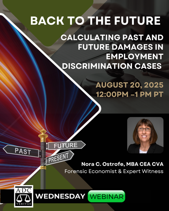 Webinar - 8/20/2025 - Back to the Future: Calculating Past and Future Damages (Back Pay and Front Pay) In Employment Discrimination Cases