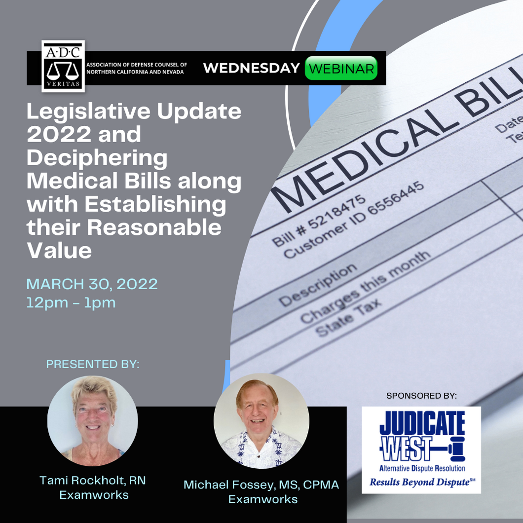 Legislative Update 2022 and Deciphering Medical Bills Along With Establishing their Reasonable Value - 2022