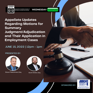 Webinar - Appellate Updates Regarding Motions for Summary Judgement/Adjudication and Their Application in Employment Cases - 2022