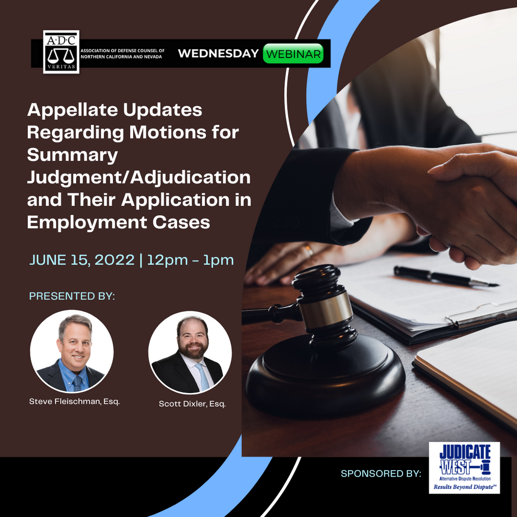 Webinar - Appellate Updates Regarding Motions for Summary Judgement/Adjudication and Their Application in Employment Cases - 2022