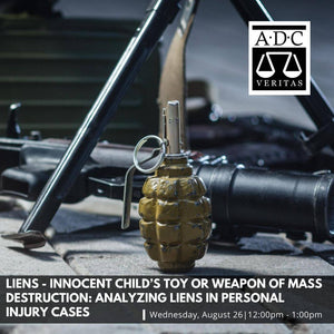 Liens - Innocent Child’s Toy or Weapon of Mass Destruction: Analyzing Liens in Personal Injury Case - 2020