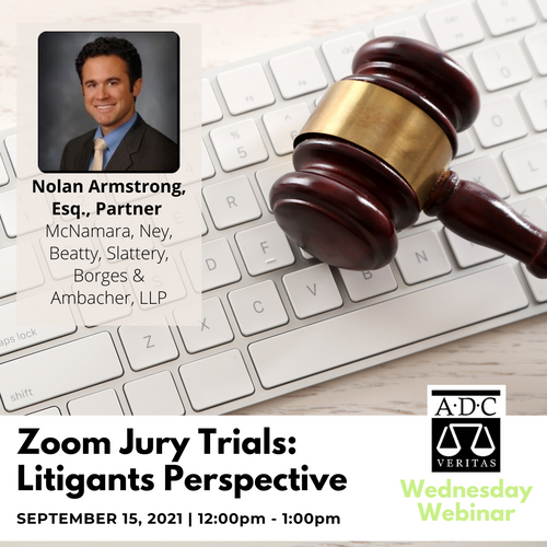 Zoom Jury Trials: Litigants Perspective - 2021