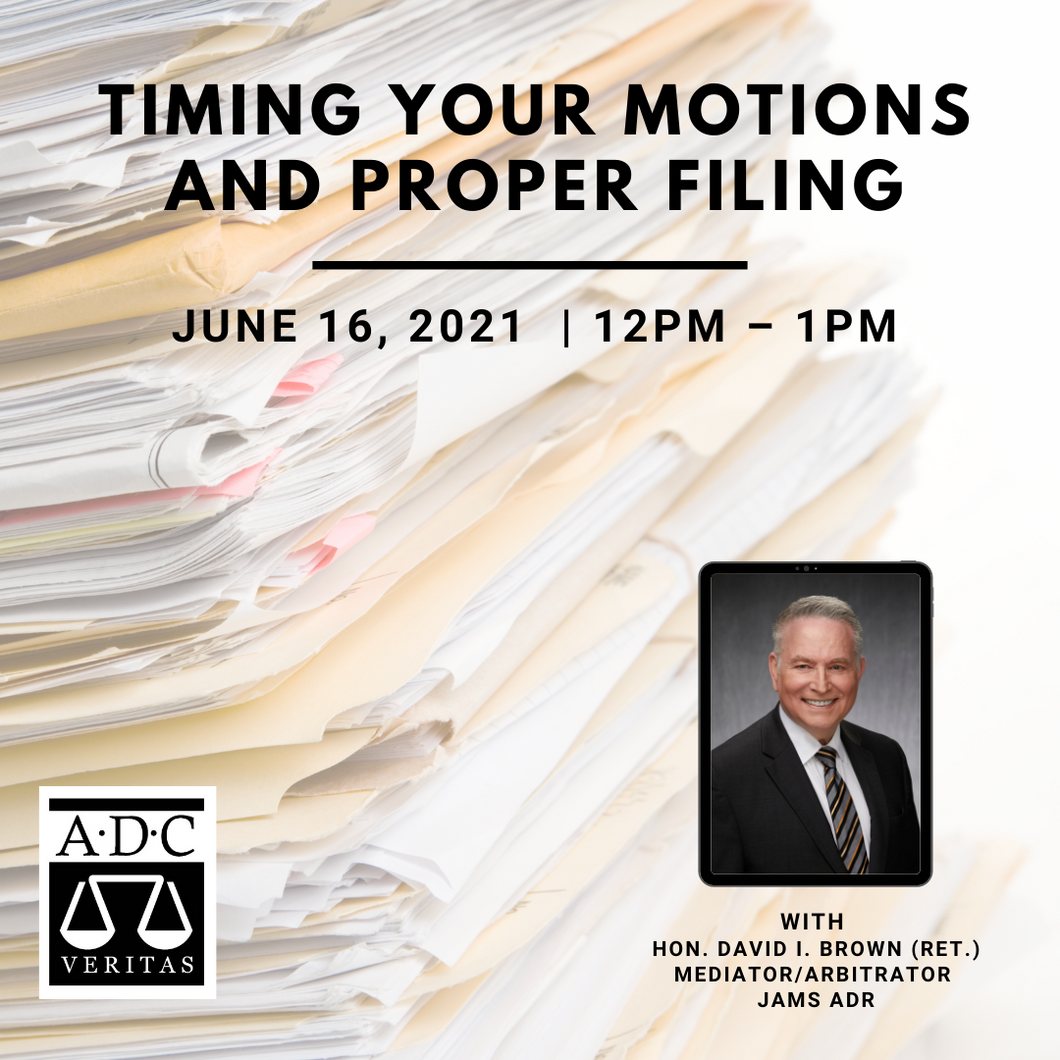 Timing Your Motions and Proper Filing - 2021