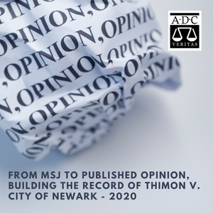 From MSJ to Published Opinion, Building the Record of Thimon v. City of Newark - 2020