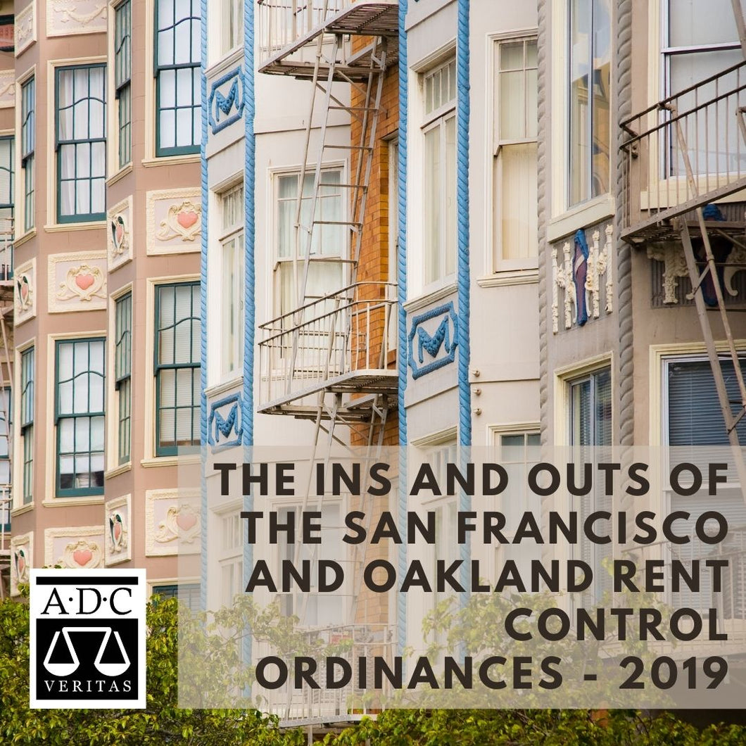 The Ins and Outs of the San Francisco and Oakland Rent Control Ordinances - 2019